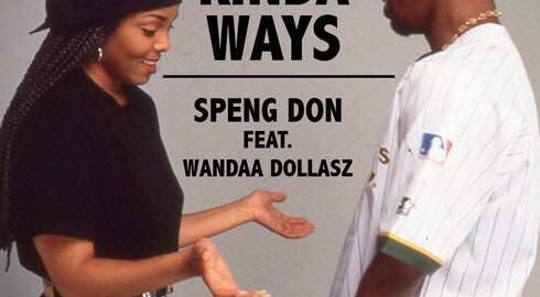 Speng Don Ft Wandaa Dollasz- All Kinda Ways