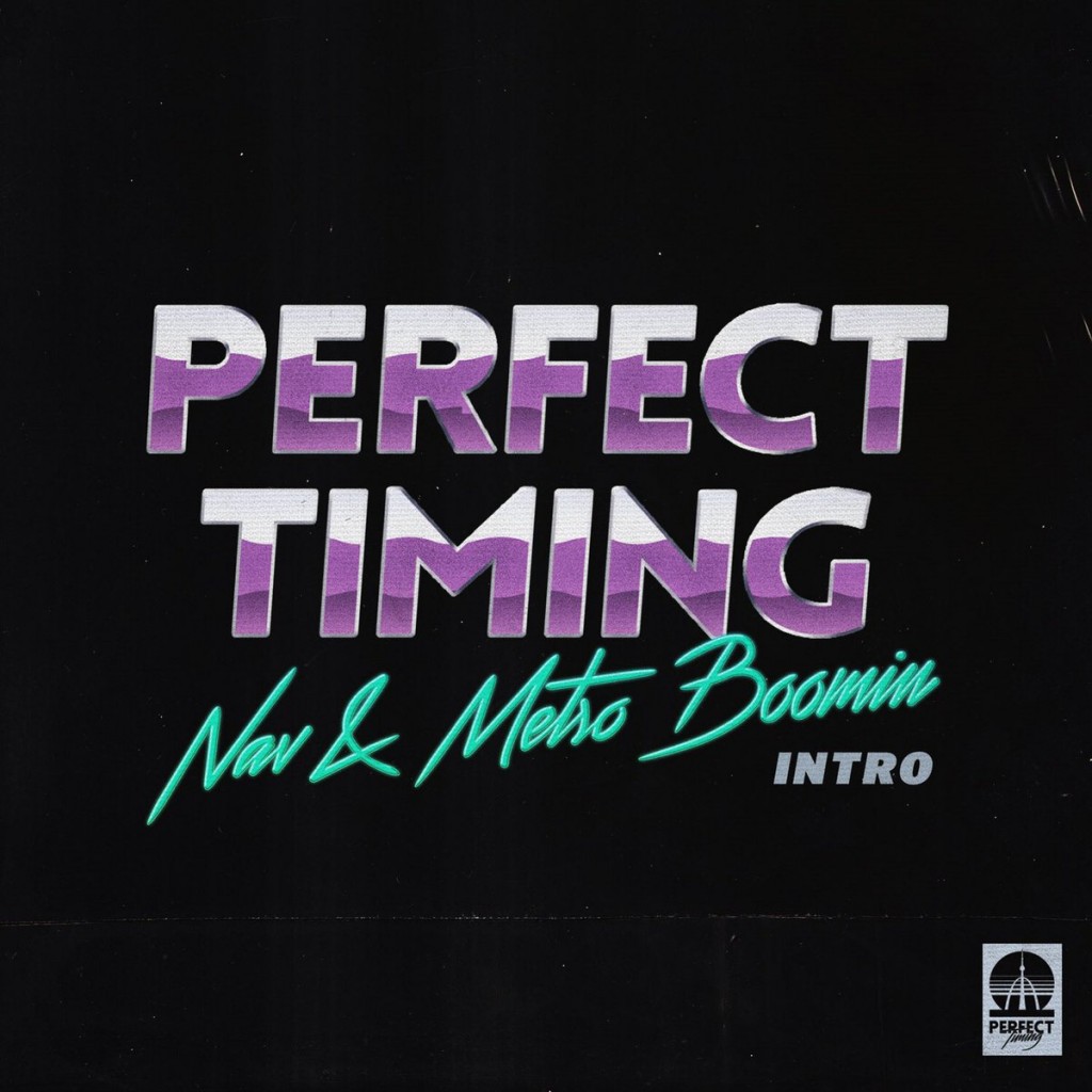 Nav x Metro Boomin- Perfect Timing (Intro)