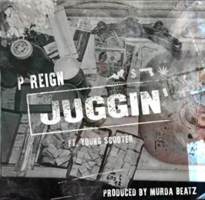 P. Reign Ft Young Scooter- Juggin