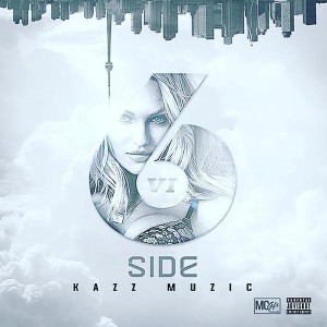 Kazz Muzic- 6ix Side