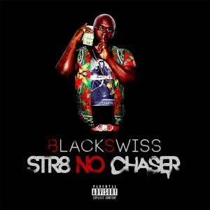 Black Swiss- Str8 No Chaser