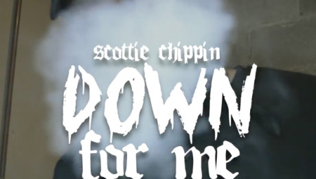 Scottie Chippin- Down For Me