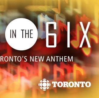 Apply Now For CBC Toronto Song In The 6ix Contest