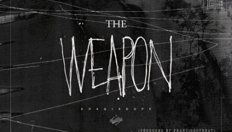 Shaqisdope- The Weapon