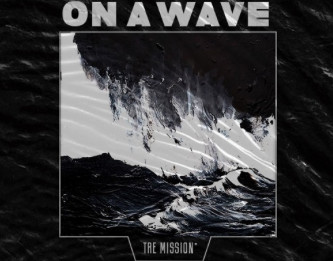 Tre Mission- On A Wave