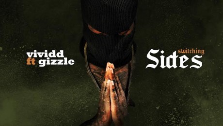 Vividd Ft Gizzle- Switchin Sides