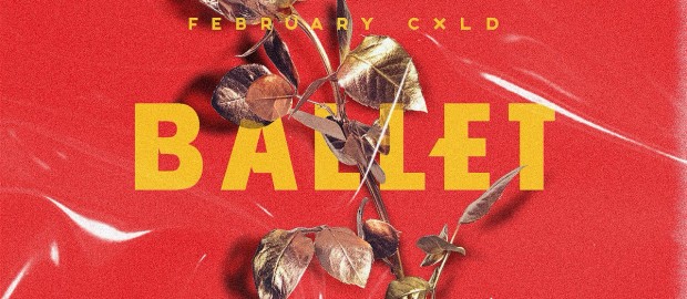 February Cxld– Ballet