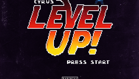 Cyrus- Level Up