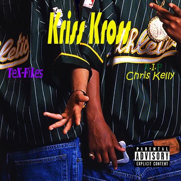 TexFiles- Kriss Kross