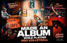 I Made An Album While Playing Pro Volleyball