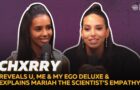 Chxrry Reveals U, Me & My Ego Deluxe & Explains Mariah the Scientist’s Empathy